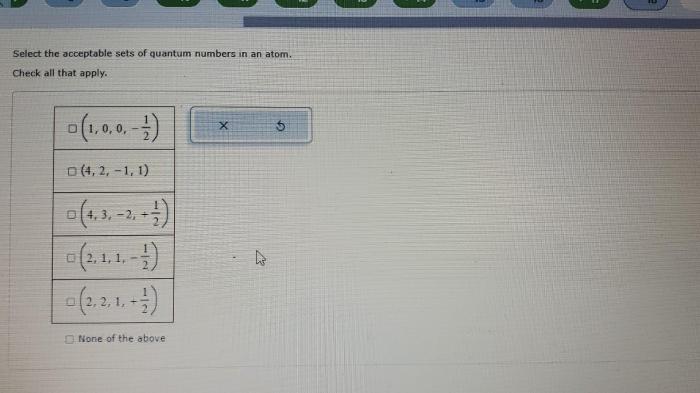 Select the acceptable sets of quantum numbers in an atom